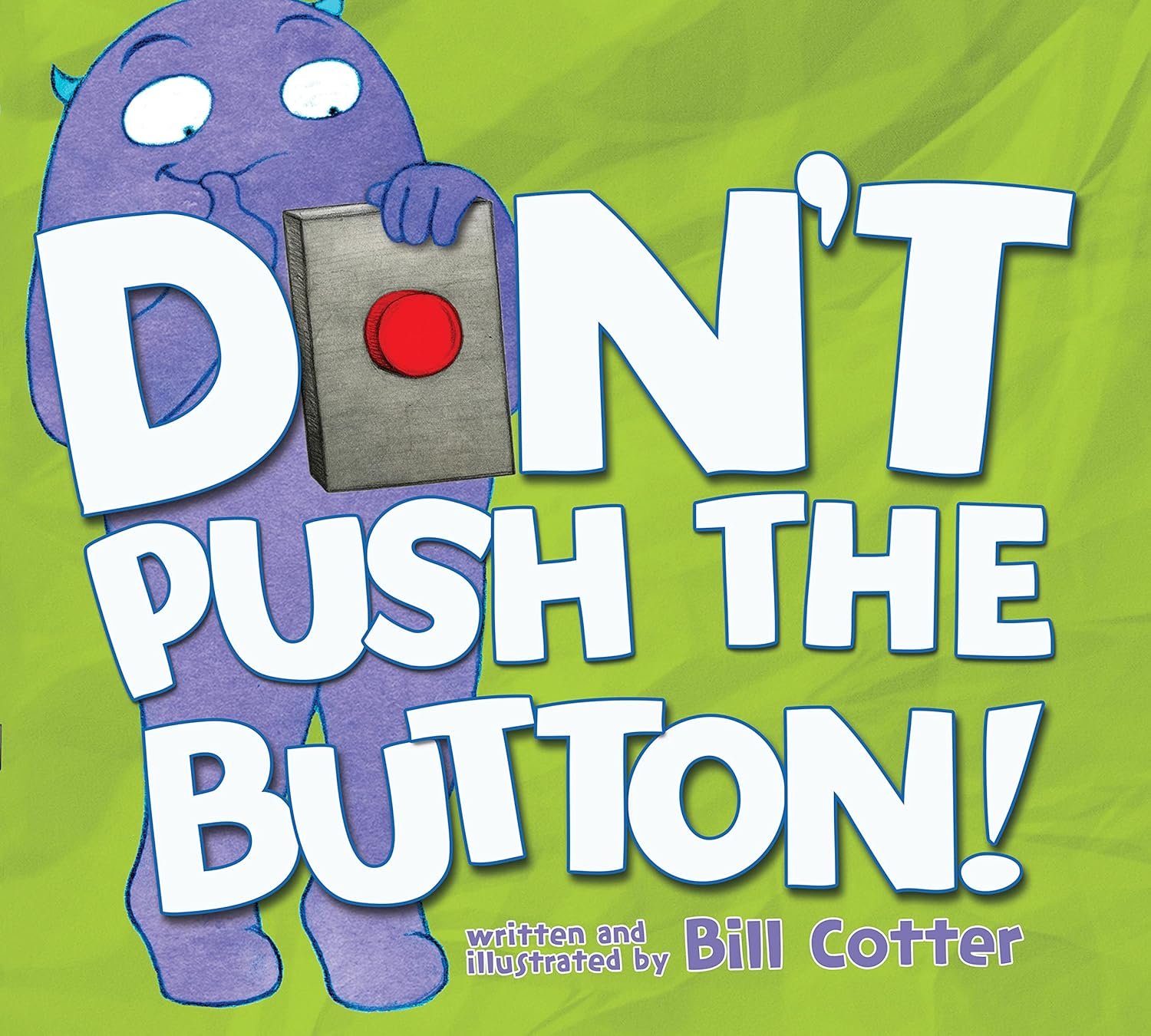 Don’t Push the Button!: A Funny Interactive Book For Kids