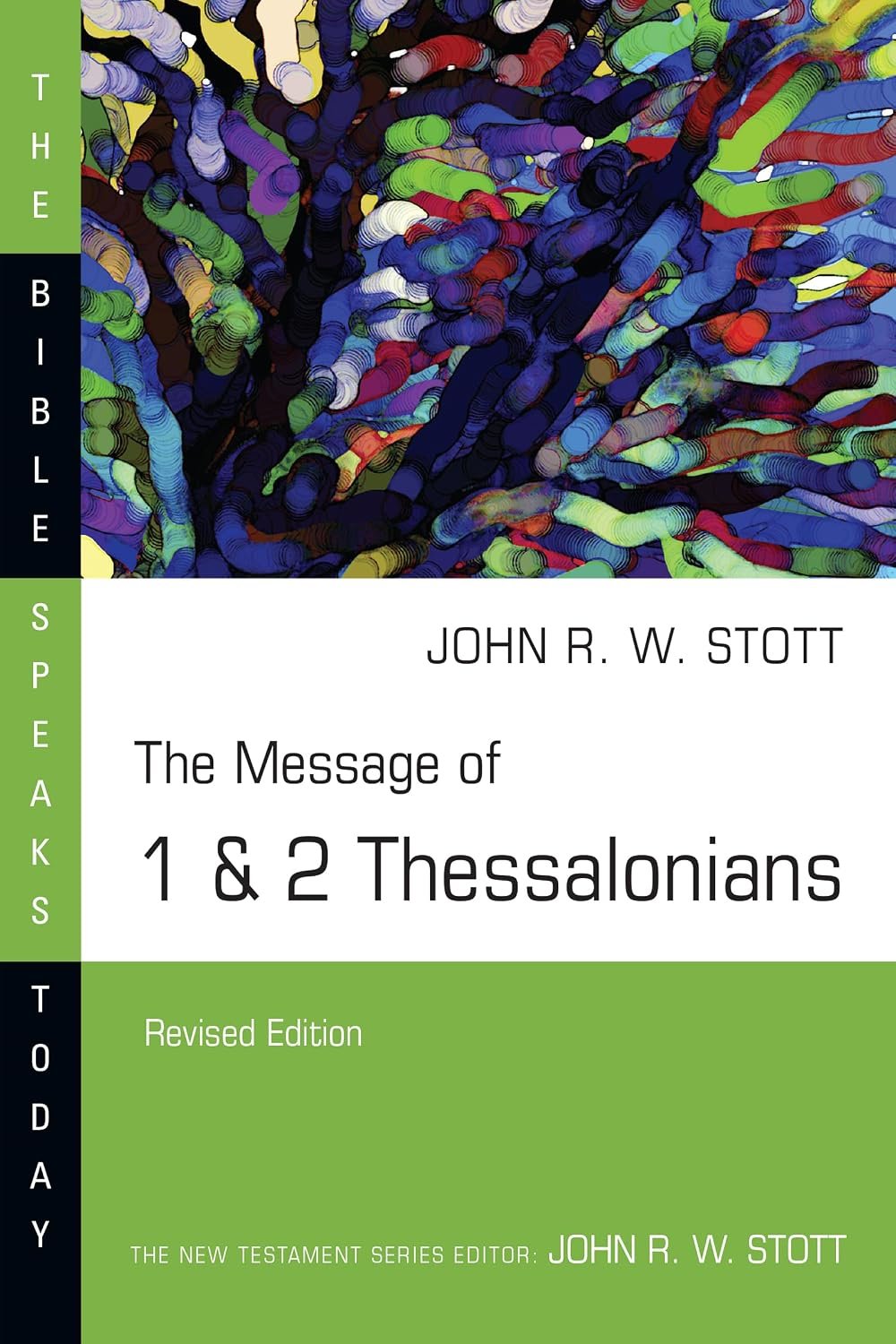 The Message of 1 & 2 Thessalonians (The Bible Speaks Today Series)